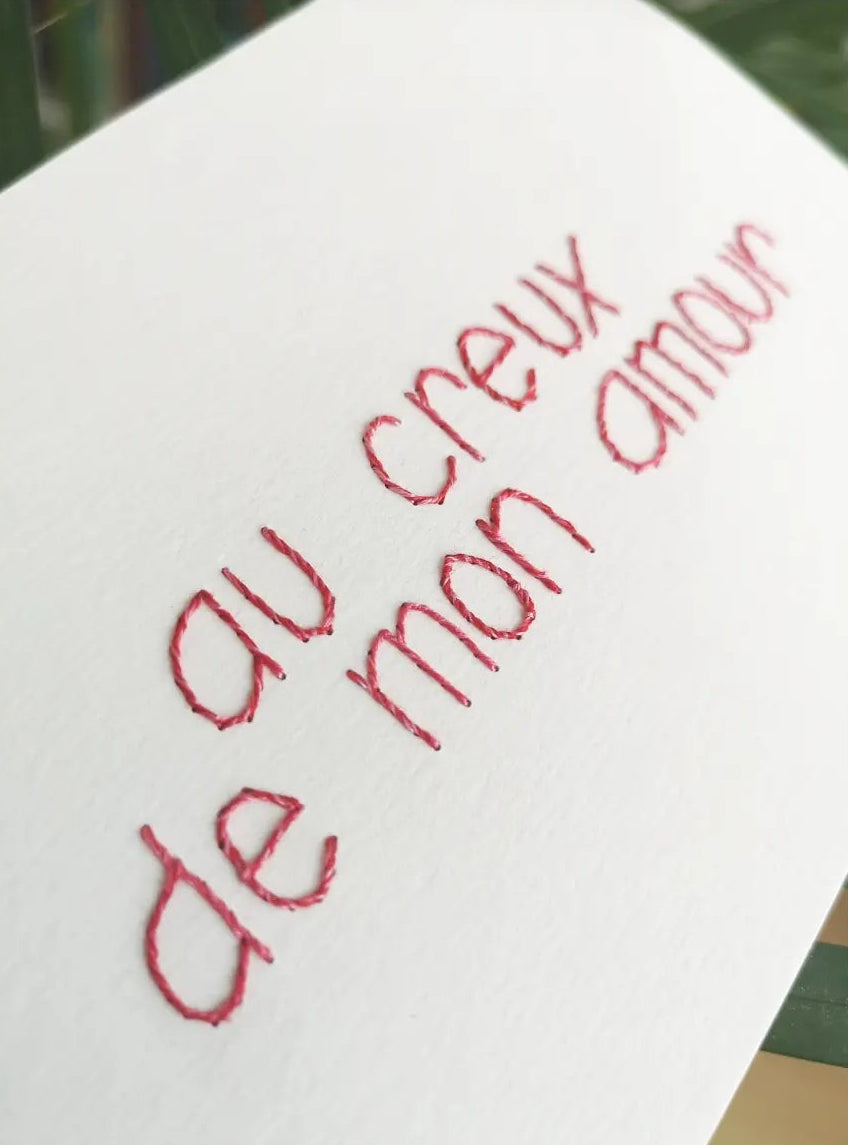 Au creux de mon amour - Carte brodée