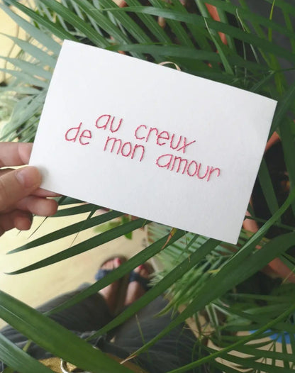 Au creux de mon amour - Carte brodée