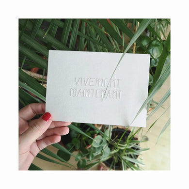 VIVEMENT MAINTENANT blanc - Carte brodée